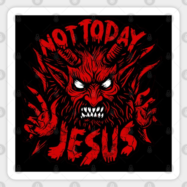 Not Today Jesus Sticker by E